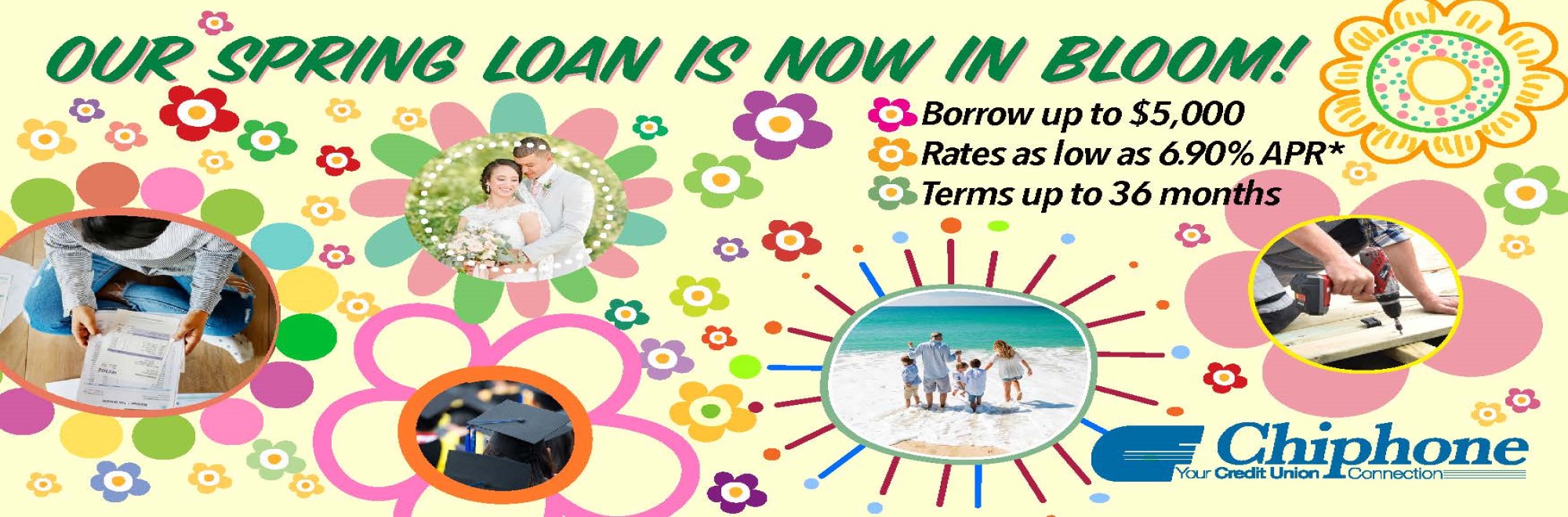 OUR SPRING LOAN IS NOW IN BLOOM!