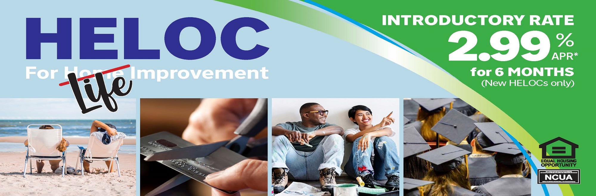 DO MORE WITH YOUR HOME EQUITY LINE OF CREDIT (HELOC) PROMOTION!